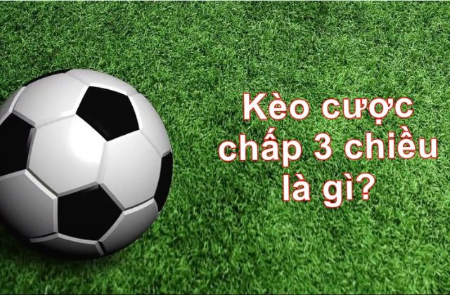 Kèo 3 Cửa Bóng Đá - Giải Mã Bí Mật Chiến Thuật Chinh Phục